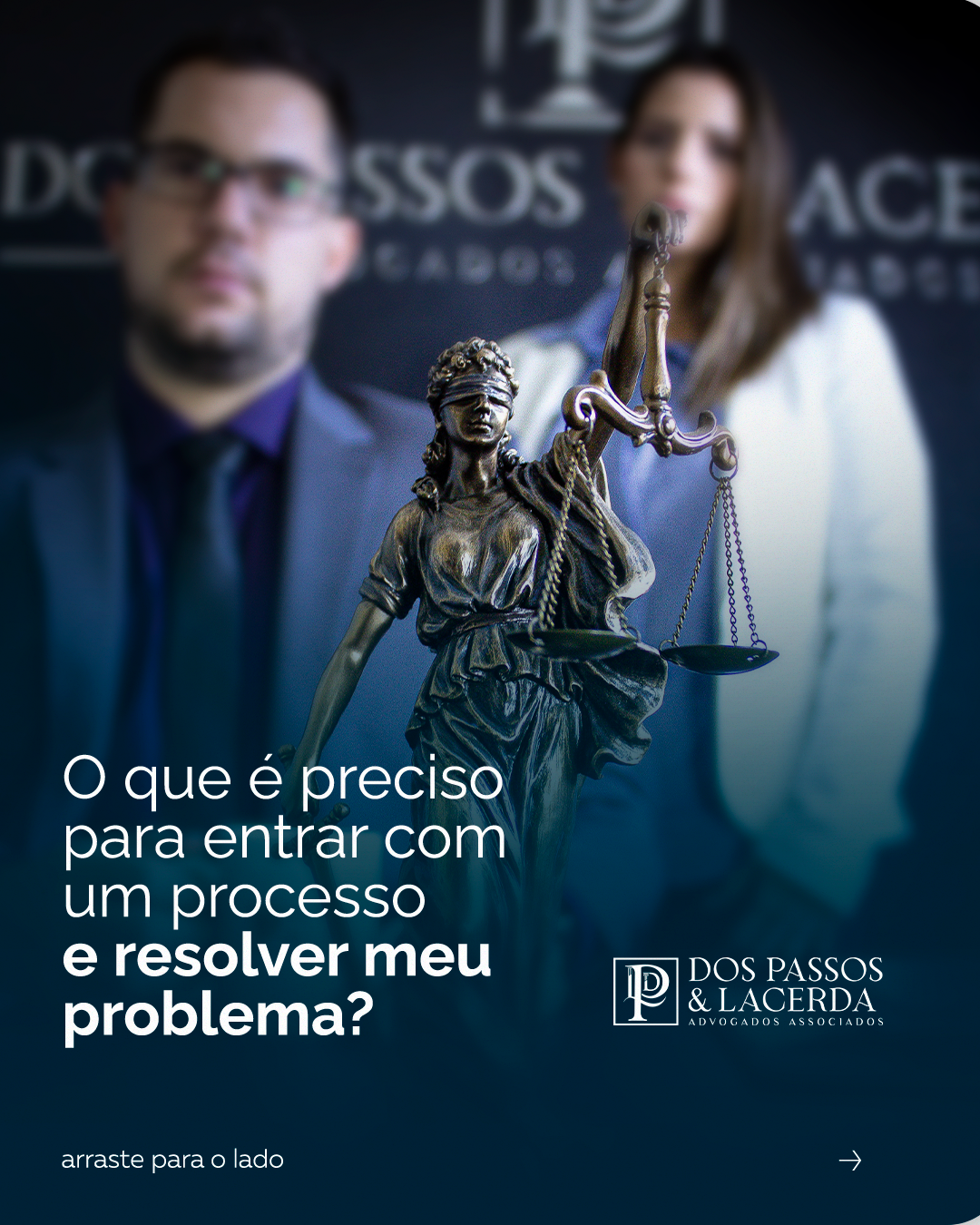 O QUE PRECISO PARA ENTRAR COM UM PROCESSO E RESOLVER MEU PROBLEMA?